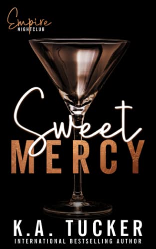 Sweet Mercy (Empire Nightclub, Band 1) von K.A. Tucker